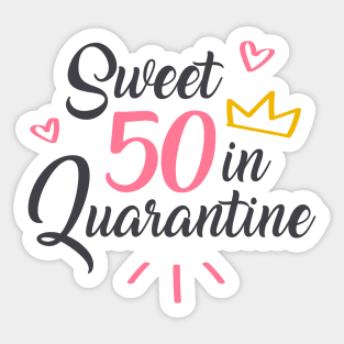 Sweet 50 in Quarantine Sticker